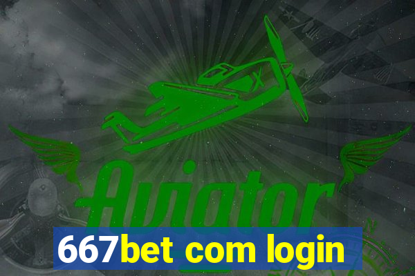 667bet com login